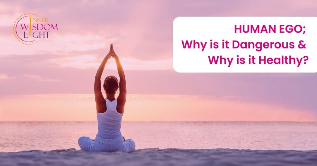 HUMAN EGO: Is it Dangerous or Healthy? 2 Human Ego