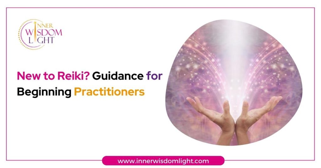 New to Reiki? Guidance for Beginning Practitioners 2 Reiki Practitioners