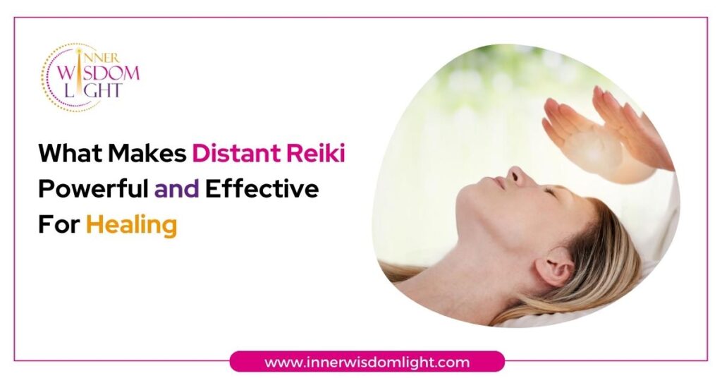 What Makes Distant Reiki Powerful and Effective For Healing 2 Reiki Healing