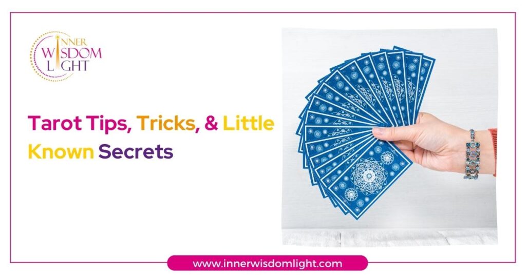 Tarot Tips, Tricks, & Little Known Secrets 2 Tarot Tips