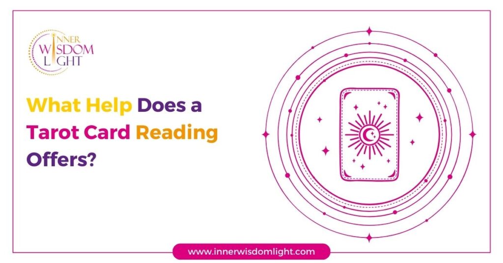 What Help Does a Tarot Card Reading Offers? 2 Tarot Card Reader In Gurgaon