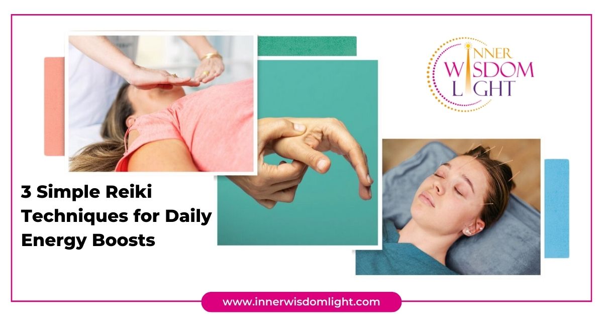3 Simple Reiki Techniques for Daily Energy Boosts