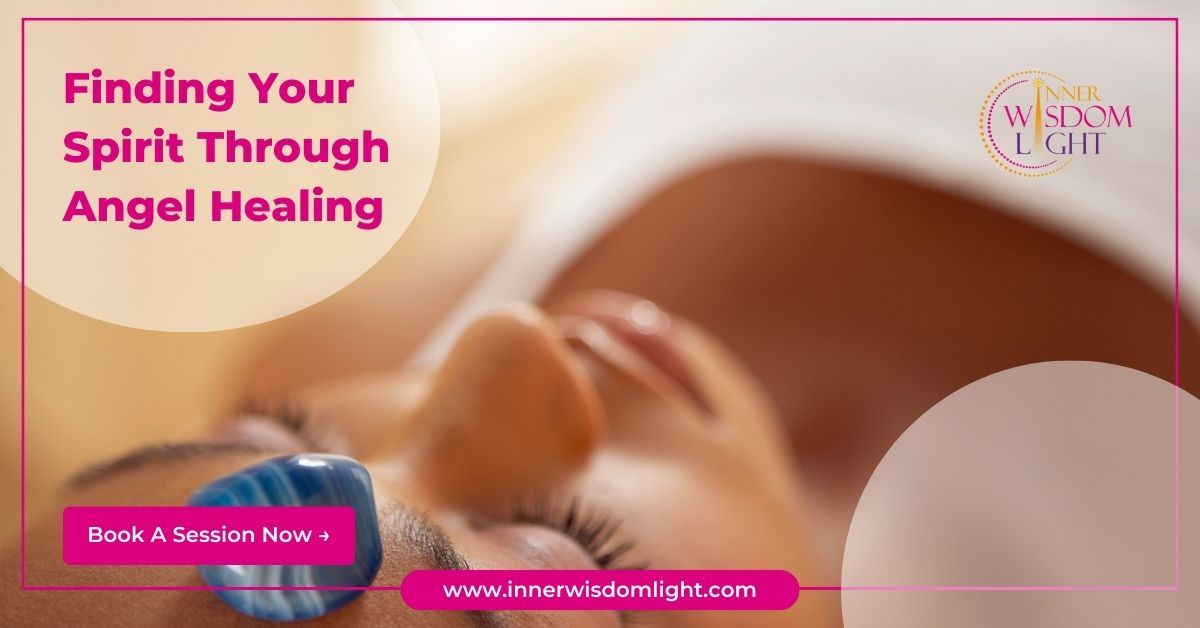 Finding Your Spirit Through Angel Healing