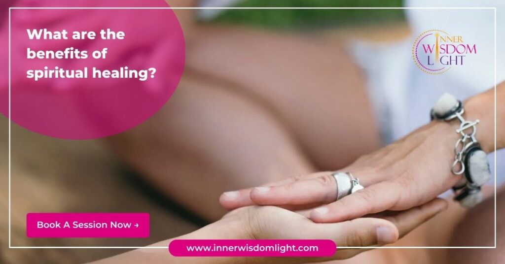What are the benefits of spiritual healing? 2 What are the benefits of spiritual healing