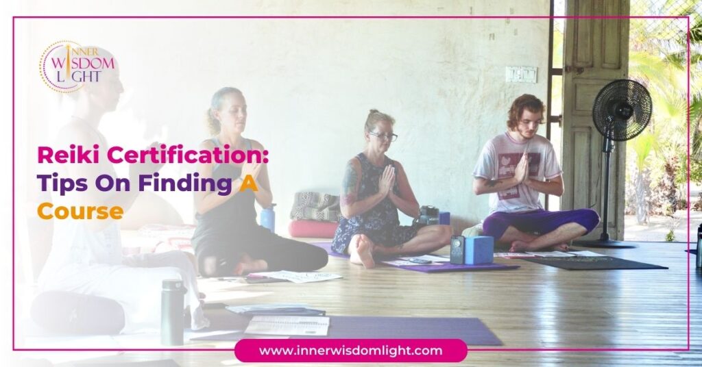 Reiki Certification: Tips On Finding A Course 4 Reiki Certification